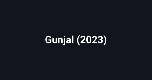 Gunjal (2023)