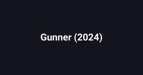 Gunner (2024)