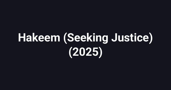Hakeem (Seeking Justice) (2025)