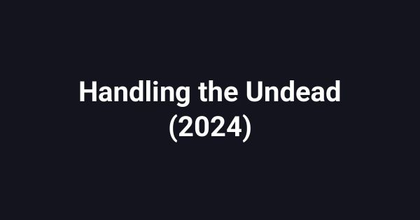 Handling the Undead (2024)