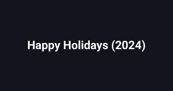 Happy Holidays (2024)
