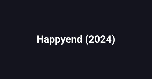 Happyend (2024)