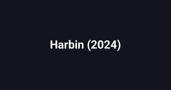 Harbin (2024)