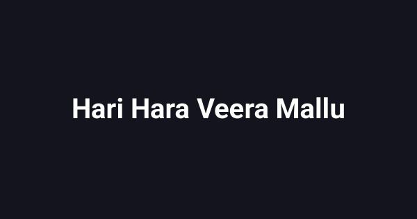 Hari Hara Veera Mallu