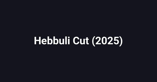 Hebbuli Cut (2025)