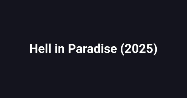 Hell in Paradise (2025)