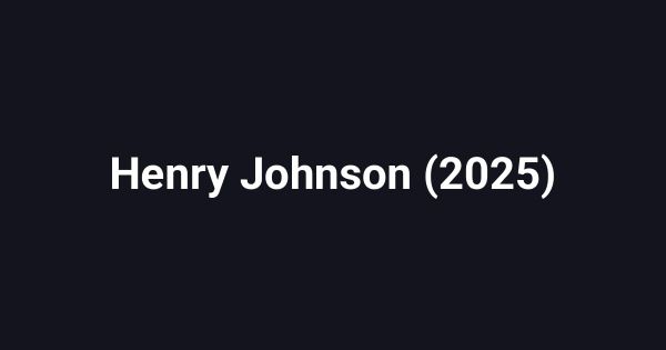 Henry Johnson (2025)