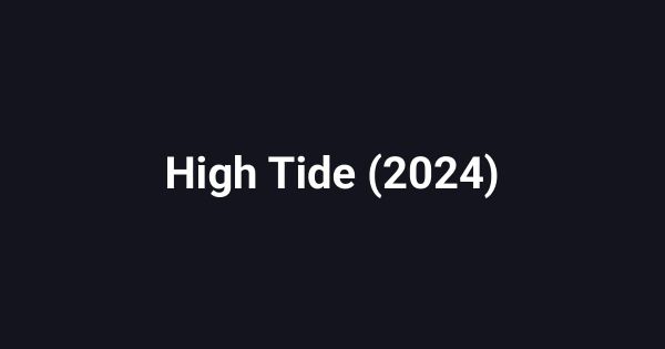 High Tide (2024)