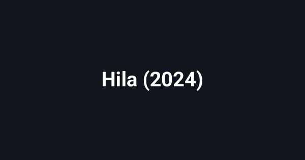 Hila (2024)