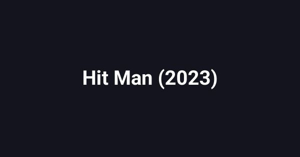 Hit Man (2023)