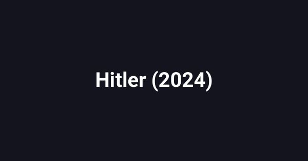 Hitler (2024)