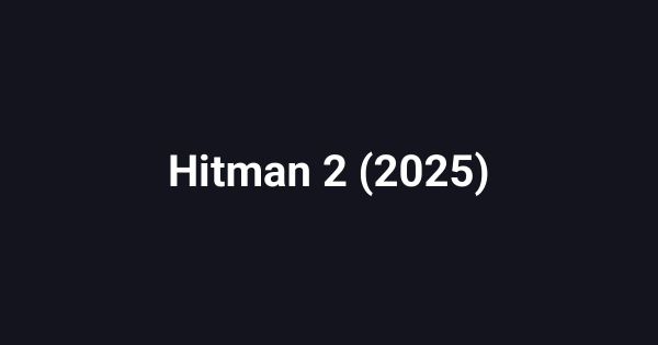Hitman 2 (2025)