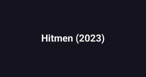 Hitmen (2023)