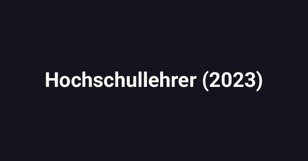Hochschullehrer (2023)