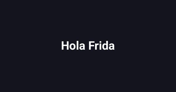 Hola Frida