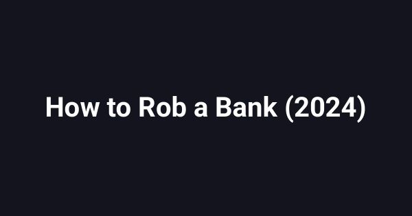 How to Rob a Bank (2024)
