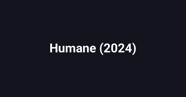 Humane (2024)