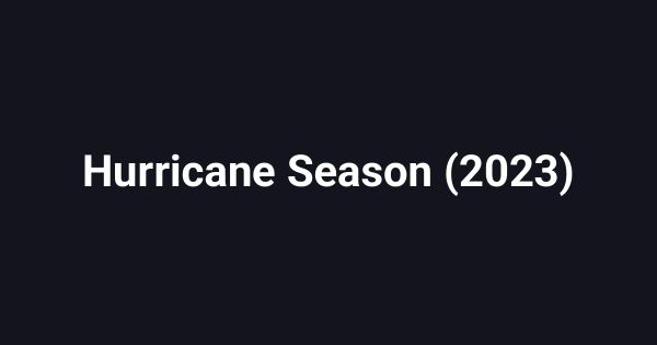 Hurricane Season (2023)