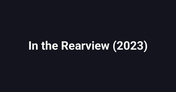 In the Rearview (2023)