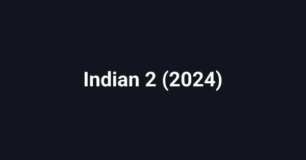 Indian 2 (2024)