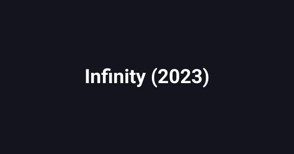 Infinity (2023)