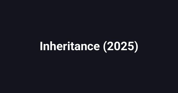 Inheritance (2025)