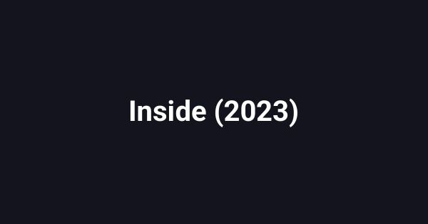 Inside (2023)