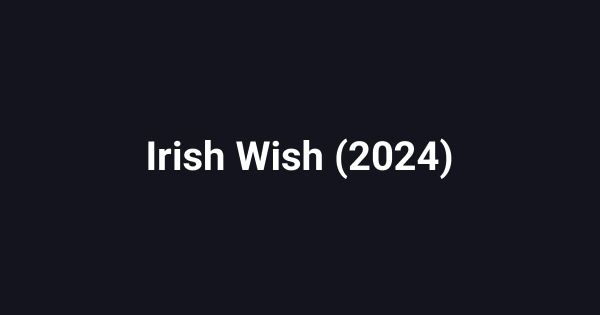 Irish Wish (2024)