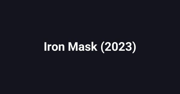 Iron Mask (2023)