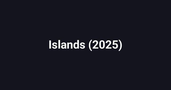 Islands (2025)