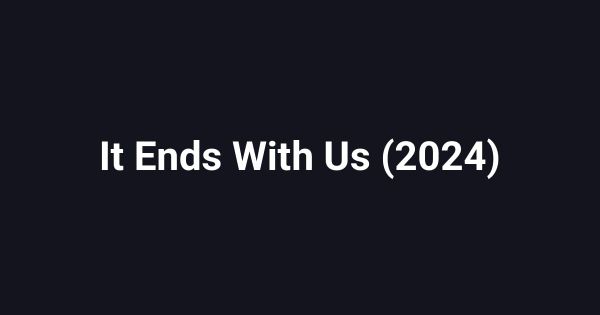 It Ends With Us (2024)