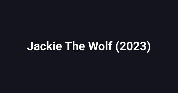 Jackie The Wolf (2023)