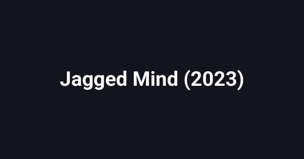 Jagged Mind (2023)