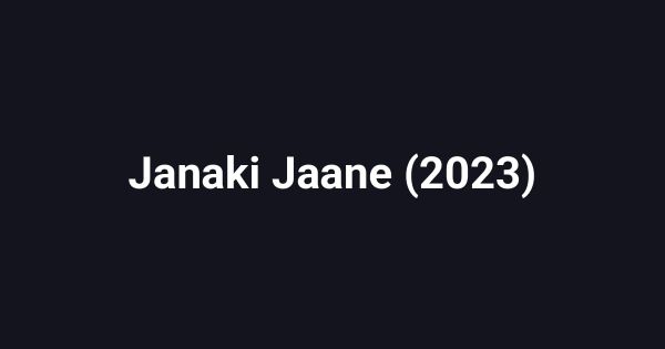 Janaki Jaane (2023)