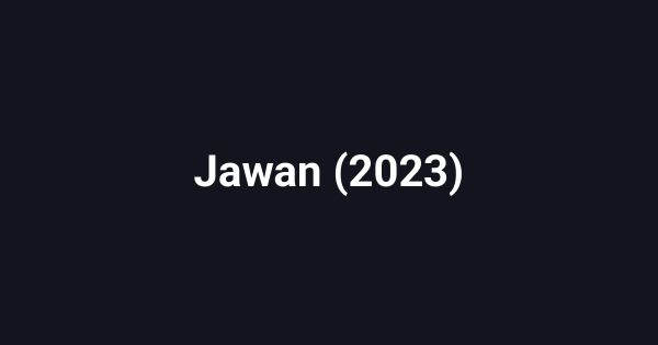 Jawan (2023)