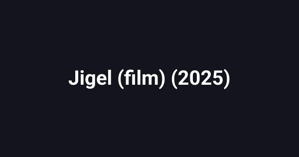 Jigel (film) (2025)