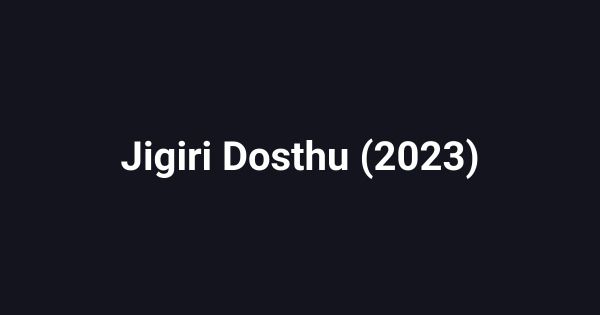 Jigiri Dosthu (2023)