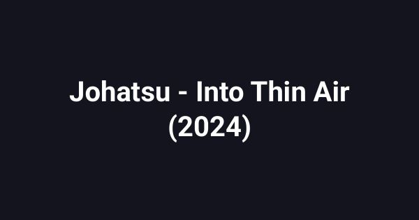Johatsu - Into Thin Air (2024)
