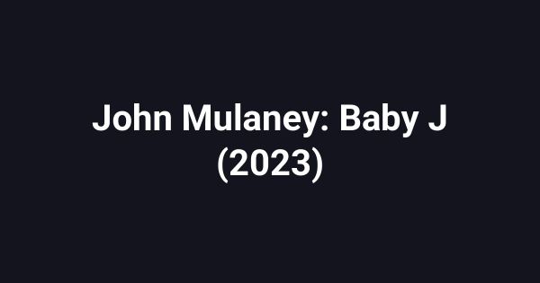 John Mulaney: Baby J (2023)