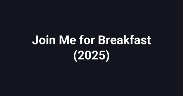 Join Me for Breakfast (2025)