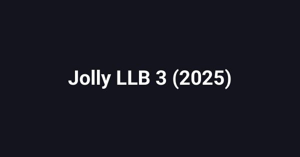 Jolly LLB 3 (2025)