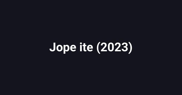 Jope ite (2023)