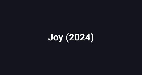 Joy (2024)