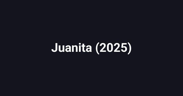 Juanita (2025)