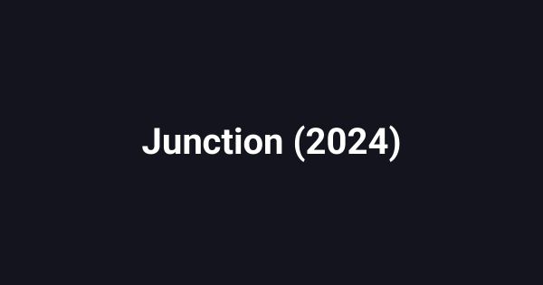 Junction (2024)