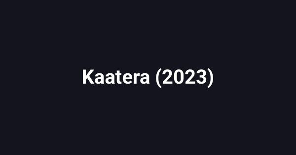 Kaatera (2023)