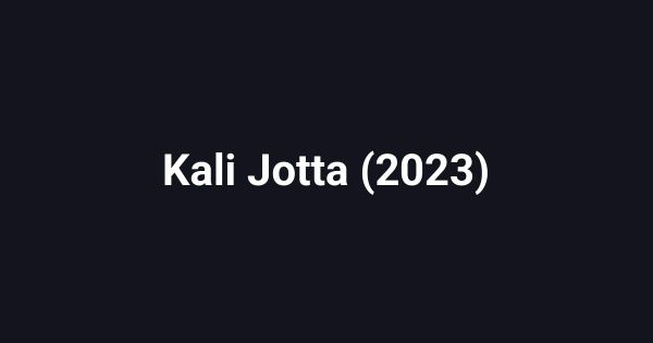 Kali Jotta (2023)