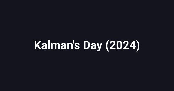 Kalman's Day (2024)
