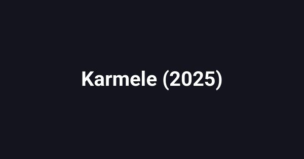 Karmele (2025)