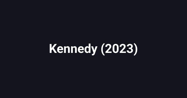 Kennedy (2023)